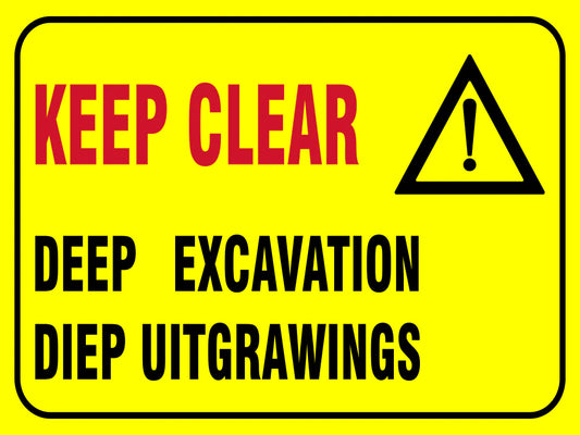 Keep Clear: Deep Excavation Safety Sign (C15)