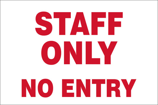 Staff Only – No Entry Safety Sign (NE3A)